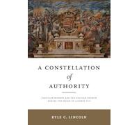 A Constellation of Authority: Castilian Bishops and the Secular Church During the Reign of Alfonso VIII (Iberian Encounter and Exchange, 475-1755)
