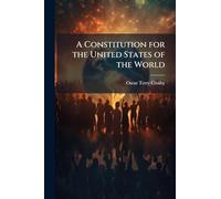 A Constitution for the United States of the World