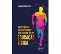 A Construção De Identidade(s) Profissional(is) Em Educação Física (ebo