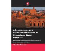 A Construção de uma Sociedade Democrática no Uzbequistão: Etapas Históricas