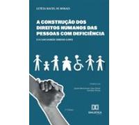 A Construção Dos Direitos Humanos Das Pessoas Com Deficiência E O Caso