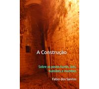 A Construção: Sobre os povos humis, lots, humilots e mombos