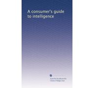A consumer's guide to intelligence