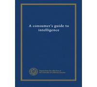 A consumer's guide to intelligence