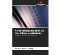 A contemporary look at the school curriculum: Ideology, culture and power relations
