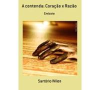 A Contenda: Coração X Razão (ebook)