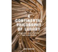 A Continental Philosophy of Luxury: Perfume, Superyachts and Videogames