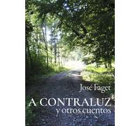 A contraluz: y otros cuentos