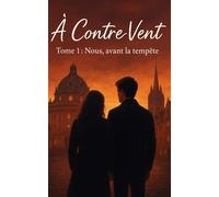 A contre-vent: Nous avant la tempête: 1