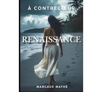 A Contrecœur: Renaissance