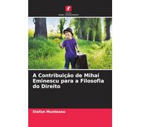 A Contribuição de Mihai Eminescu para a Filosofia do Direito