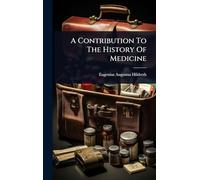 A Contribution To The History Of Medicine