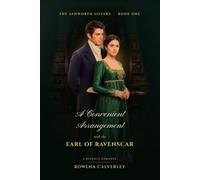 A Convenient Arrangement with the Earl of Ravenscar: A Marriage of Convenience Regency Romance (The Ashworth Sisters)