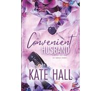 A Convenient Husband: A Brother's Best Friend Marriage of Convenience (Kane Billionaires)