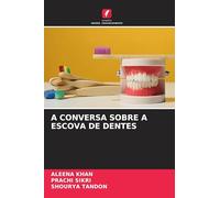 A CONVERSA SOBRE A ESCOVA DE DENTES
