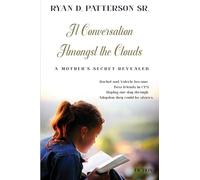 A Conversation Amongst the Clouds: A Mother’s Secret Revealed