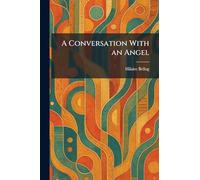 A Conversation With an Angel