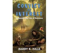 A Convict of Interest: A Meandering Tale of Nonsense