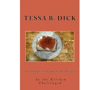A Cookbook for the Kitchen Challenged: by the Kitchen Challenged