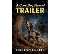 A Coon Dog Named Trailer