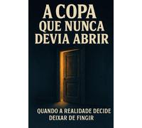 A Copa Que Nunca Devia Abrir: Quando a Realidade Decide Deixar de Fingir