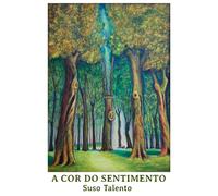 A COR DO SENTIMENTO