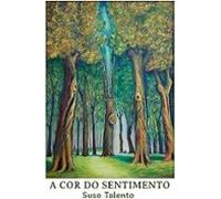 A Cor Do Sentimento