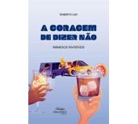 A Coragem De Dizer Não (ebook)