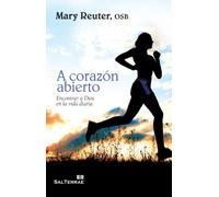 A Corazon Abierto: Encontrar a Dios en la vida diaria: 281 (Pozo de Siquem)