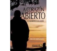 A Corazon Abierto (un Nacimiento O Una Muerte)