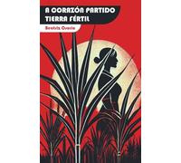 A Corazón Partido Tierra Fértil