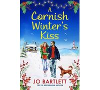 A Cornish Winter's Kiss: A beautifully romantic, festive read from Jo Bartlett for Christmas 2025