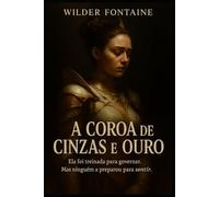 A Coroa de Cinzas e Ouro