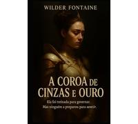 A Coroa de Cinzas e Ouro