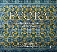 A Corte Musical Goncalves, Rogerio - Évora: Villancicos Portugueses Barrocos
