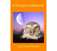 A Coruja E O Deserto (ebook)