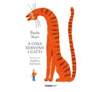 A cosa servono i gatti. Ediz. a colori (Narrativa)