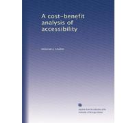A cost-benefit analysis of accessibility: Volume 2