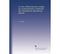A cost effectiveness study on pretreatment methods for membrane desalting plants