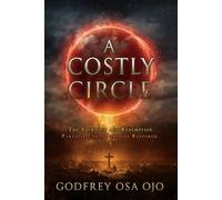 A Costly Circle: Paradise Lost, Paradise Restored