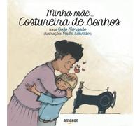 A Costureira de Sonhos: Minha mãe...