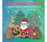 A Cosy Capybara Christmas: "A Holiday Colouring Book of Capybaras, Santa Scenes, Christmas Animals and Cosy Winter Fun"
