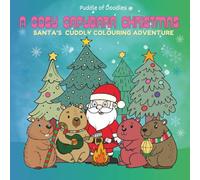 A Cosy Capybara Christmas: A Holiday Colouring Book of Capybaras, Santa Scenes, Christmas Animals and Cosy Winter Fun.