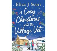 A Cosy Christmas with the Village Vet (Life on the Moors)
