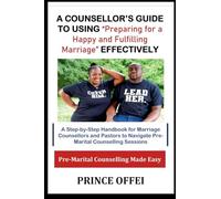 A Counsellor's Guide to Using "Preparing for a Happy and Fulfilling Marriage" Effectively