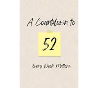A Countdown to 52: Cute Weekly Calendar | Paper and Seasons Themed | For School, Life, & Work