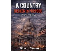 A Country Broken on Purpose: Why Trust Faded - and How Steadiness Restores It