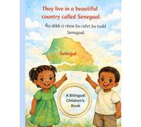 A Country Called Senegal: Nu dekk ci reew bu rafet Senegal (Sokhna and Fadel kids book)
