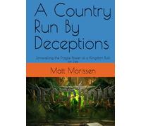 A Country Run By Deceptions: Unravelling the Fragile Power of a Kingdom Built on Lies