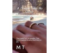 A Couple Like No Other: They traded Paris for paradise. They never imagined the price they'd have to pay.